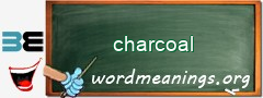 WordMeaning blackboard for charcoal